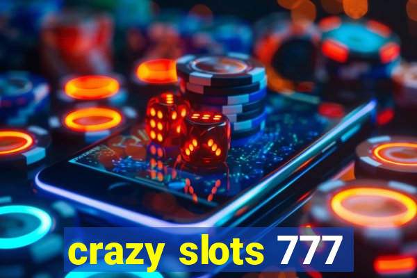 crazy slots 777