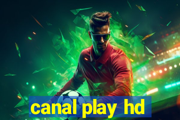 canal play hd