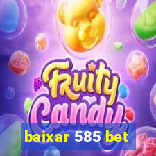 baixar 585 bet