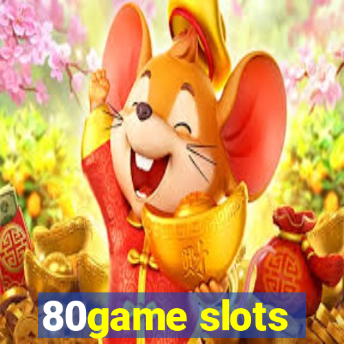 80game slots