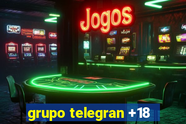 grupo telegran +18