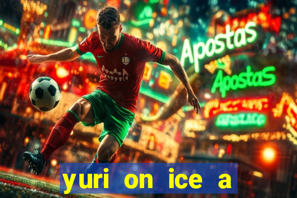 yuri on ice a night on barcelona