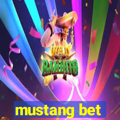 mustang bet