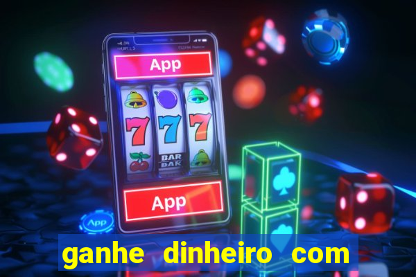 ganhe dinheiro com jogos online