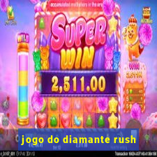 jogo do diamante rush