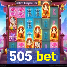 505 bet