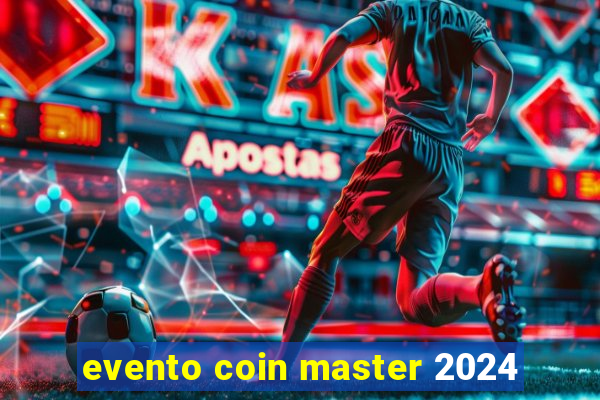 evento coin master 2024