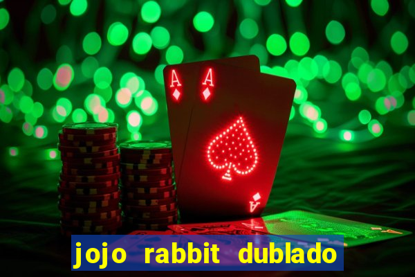 jojo rabbit dublado google drive