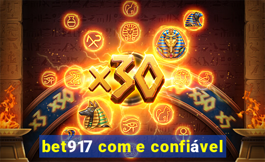 bet917 com e confiável