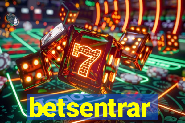 betsentrar