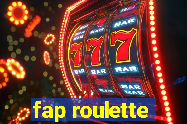 fap roulette