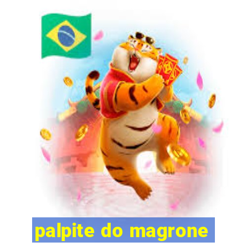 palpite do magrone