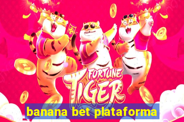 banana bet plataforma