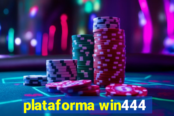 plataforma win444