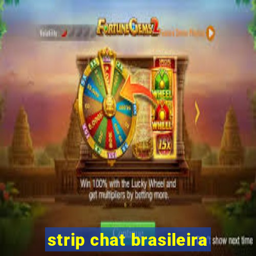 strip chat brasileira