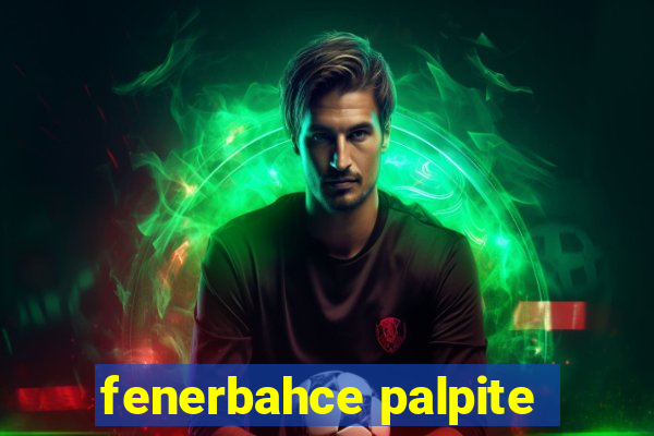 fenerbahce palpite