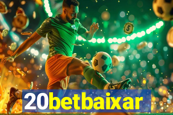 20betbaixar