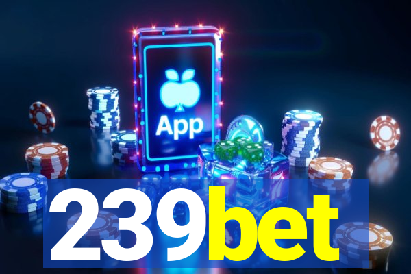 239bet