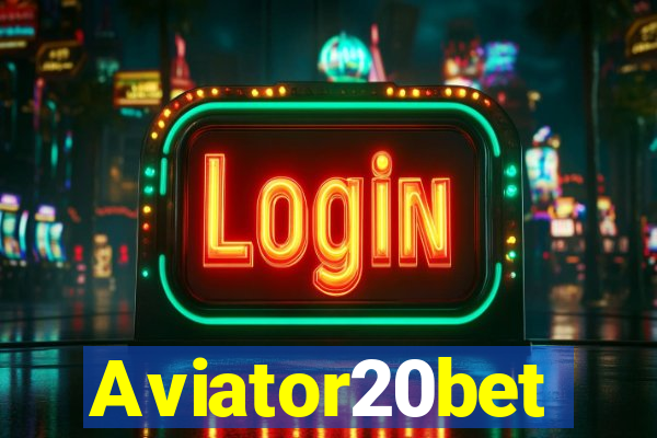 Aviator20bet