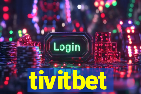 tivitbet