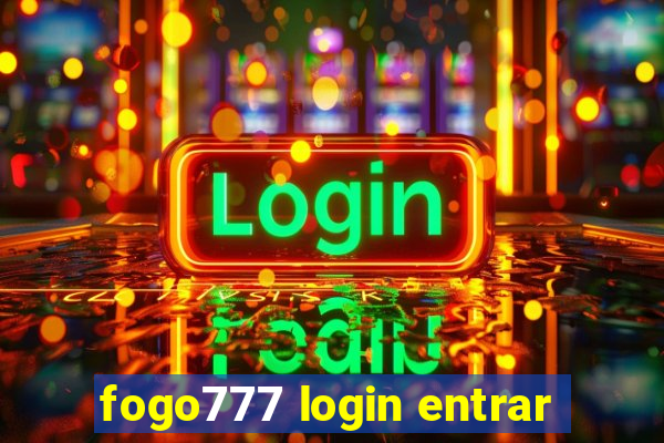 fogo777 login entrar