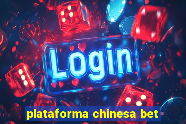 plataforma chinesa bet