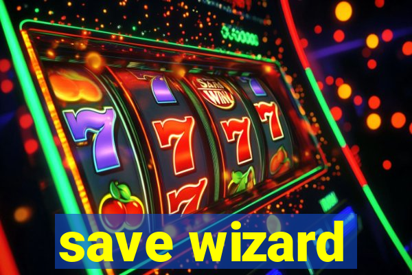 save wizard