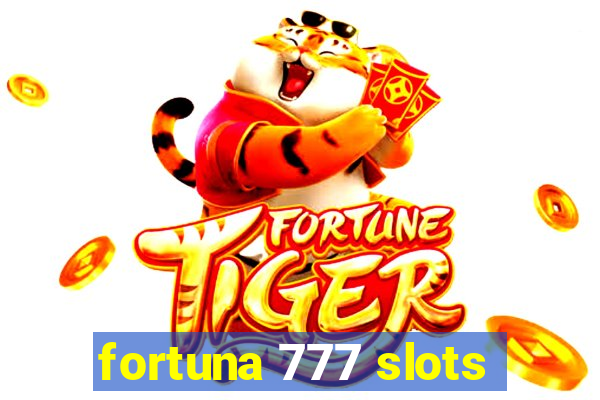 fortuna 777 slots