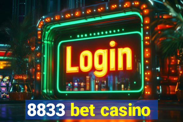 8833 bet casino