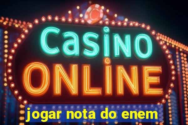 jogar nota do enem