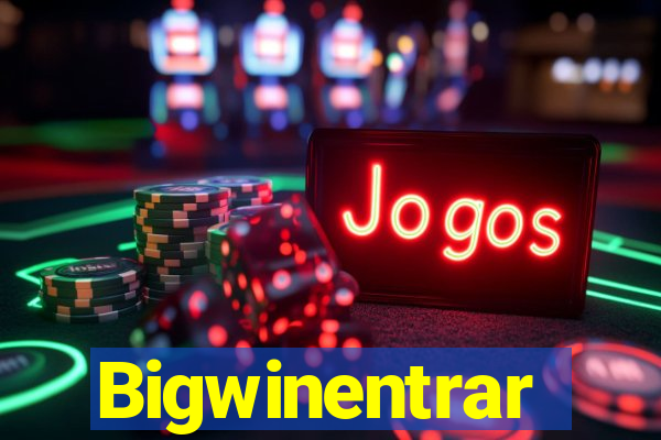 Bigwinentrar