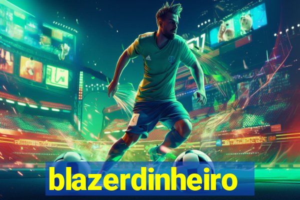 blazerdinheiro