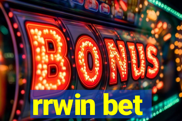 rrwin bet