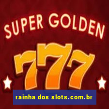 rainha dos slots.com.br