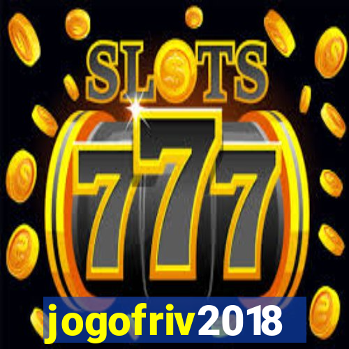 jogofriv2018