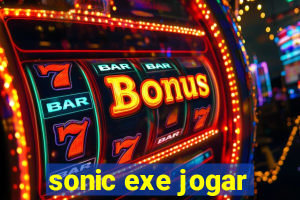 sonic exe jogar