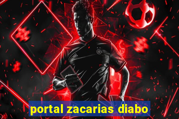 portal zacarias diabo