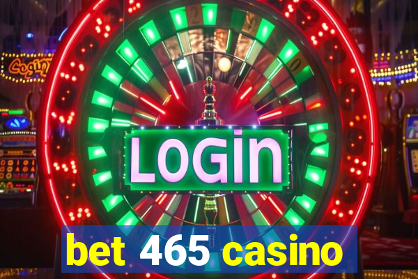 bet 465 casino