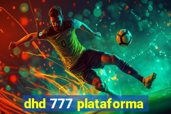 dhd 777 plataforma