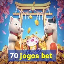 70 jogos bet