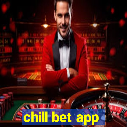 chill bet app