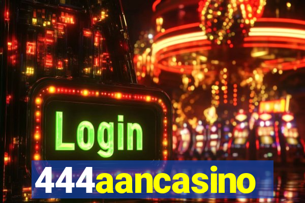 444aancasino