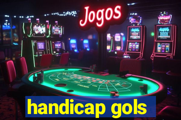 handicap gols