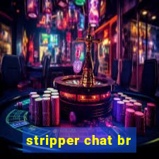 stripper chat br