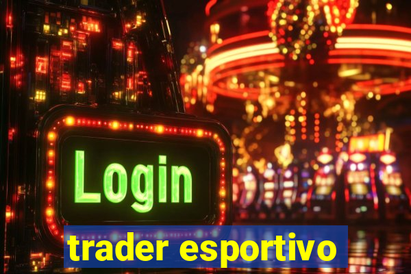 trader esportivo