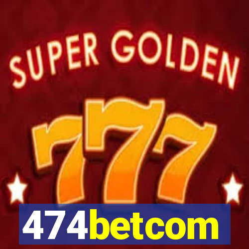 474betcom