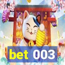 bet 003