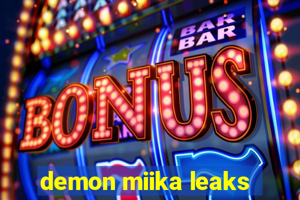 demon miika leaks