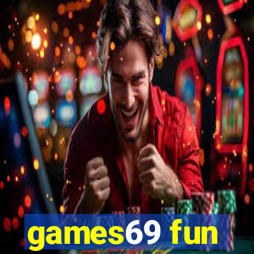 games69 fun