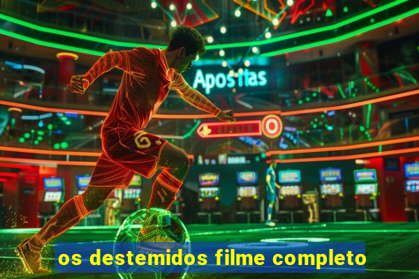 os destemidos filme completo